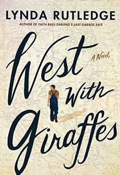 West With Giraffes by Lynda Rutledge - Book Club Discussion Questions - PrincetonBookReview.com