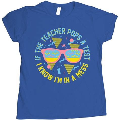 Saved by the Bell Theme Song T-Shirt - If the Teacher Pops a Test I Know I'm a Mess