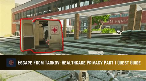 Escape From Tarkov: Healthcare Privacy Part 1 Quest Guide - Gameinstants