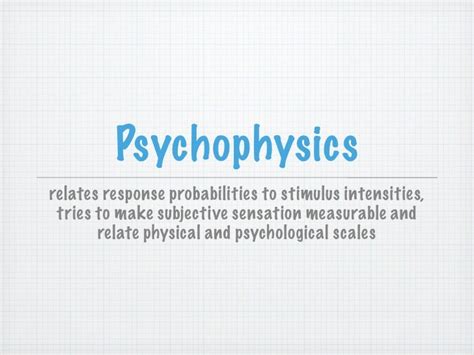 Psychophysics