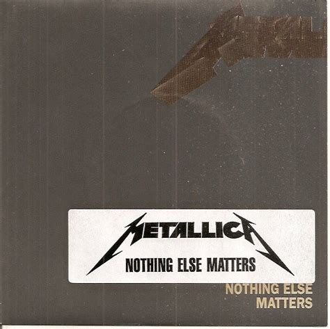 Nothing Else Matters