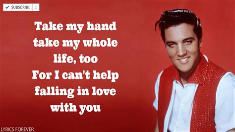 Elvis Presley - Can t Help Falling In Love (LYRICS) Lyrics Forever - YouTube