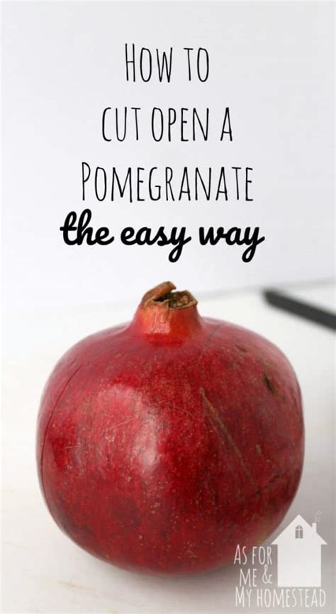 how-to-cut-open-a-pomegranate - As For Me and My Homestead