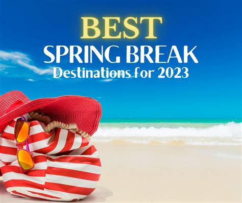 Best Spring Break Destinations for 2023