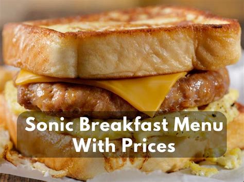 Sonic Breakfast Menu With Prices 2023: (Mouth-Watering Breakfast ...