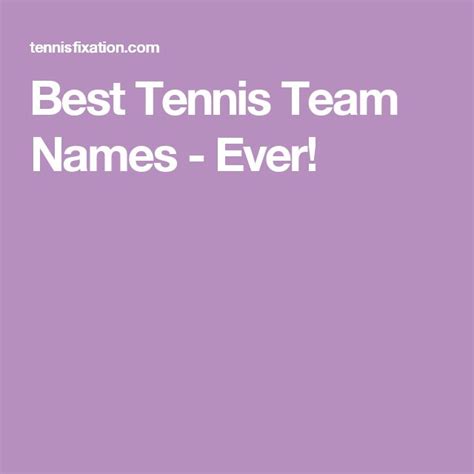 Best Tennis Team Names - Ever! | Team names, Tennis team, Tennis