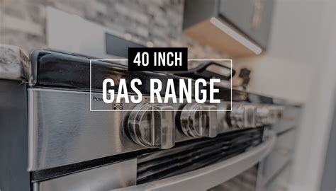 40 inch gas range - Appliances For Life