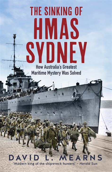 The Sinking of HMAS Sydney: How Australia's Greatest Maritime Mystery ...