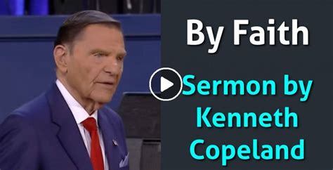 Kenneth Copeland - Watch Sermon: By Faith