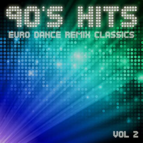 ‎90's Hits Euro Dance Remix Classics, Vol. 2 av Various Artists på ...