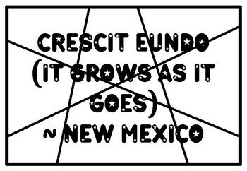 CRESCIT EUNDO (IT GROWS AS IT GOES) ~ NEW MEXICO State Motto Activity ...