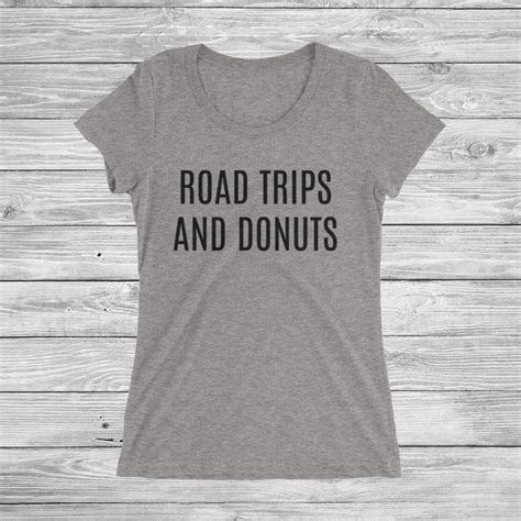 Road Trips and Donuts Women's T-Shirt / Cute Road Trip | Etsy | T shirts for women, Road trip ...