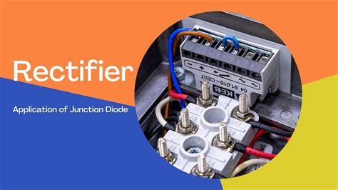 Rectifier- Application of Junction Diode as Rectifier - Kunduz