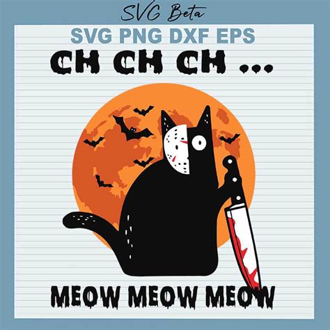 Jason Voorhees Cat SVG, Ch Ch Ch Meow Meow SVG, Halloween Black Cat SVG PNG