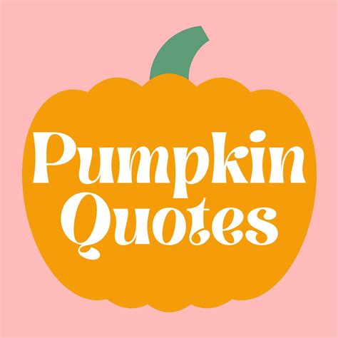 73 Cute Pumpkin Quotes + Captions - Darling Quote