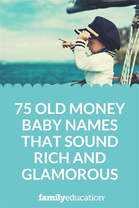 75 Old Money Names That Sound Rich and Glamorous - FamilyEducation