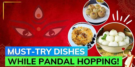 Durga Puja 2022: 5 unmissable food items to try while pandal hopping ...