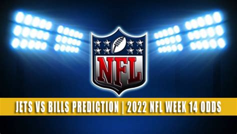 Jets vs Bills Predictions, Picks, Odds | Week 14 2022