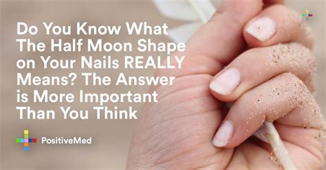 Do You Know What The Half Moon Shape on Your Nails REALLY Means? The Answer is More Important ...