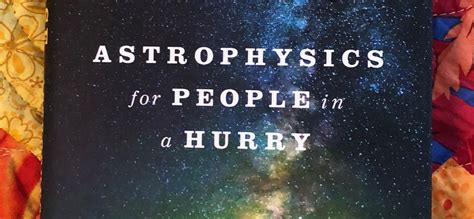 Book Review: Astrophysics for People in a Hurry by Neil deGrasse Tyson ...