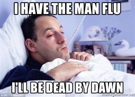 20 Man Flu Memes to Make Your Day So Much Better - SayingImages.com