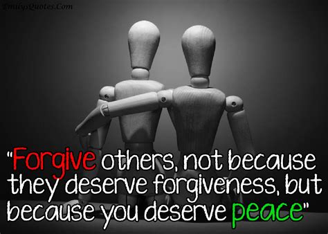 Forgive others, not because they deserve forgiveness, but because you deserve peace | Popular ...