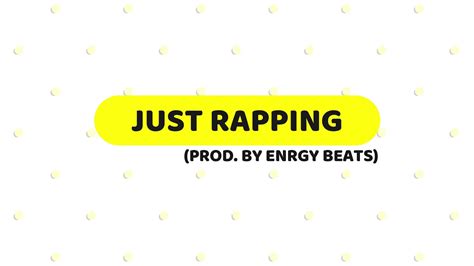 Just Rapping (Prod. By ENRGY BEATS) - YouTube