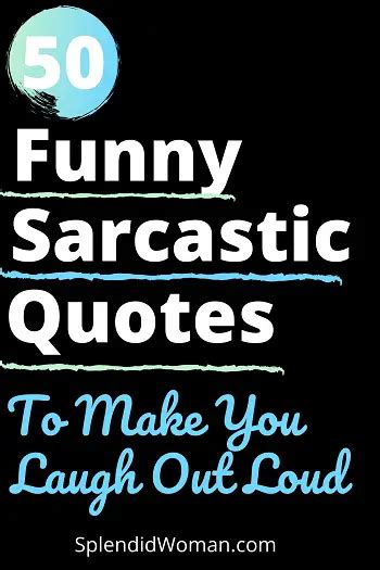 50 Funny Sarcastic Quotes To Get You Through A Bad Day