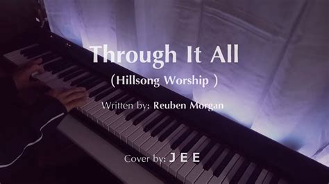 THROUGH IT ALL - HILLSONG (Piano cover) - YouTube