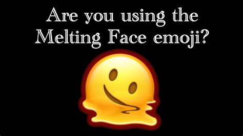 What does the “Melting Face” emoji mean? - YouTube