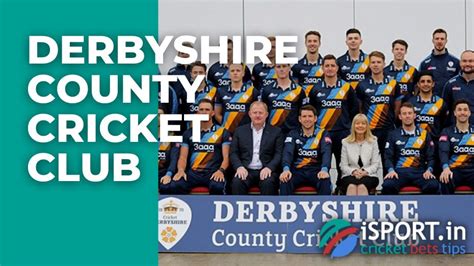 Derbyshire County Cricket Club: Team History