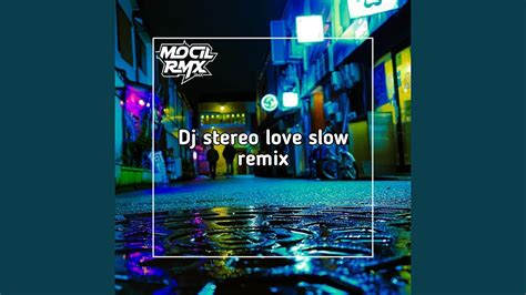 Dj stereo love slow remix (Inst) - YouTube