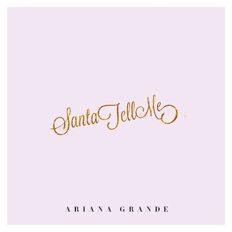 Santa Tell Me | Ariana Grande Wiki | FANDOM powered by Wikia