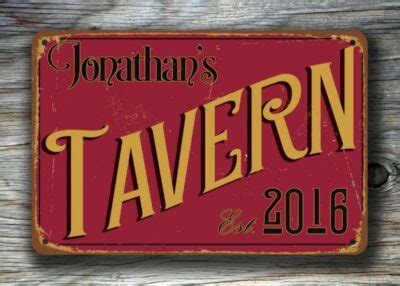 CUSTOM TAVERN SIGN - Classic Metal Signs