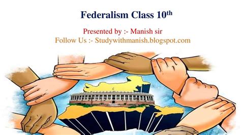 Federalism CLASS - X well explained Notes and PPT