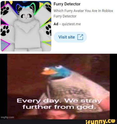 Every day. - Furry Detector Which Furry Avatar You Are In Roblox Furry Detector Ad quiztestme ...