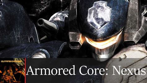 Armored Core: Nexus [04] - YouTube