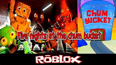 Five nights at the chum bucket By eric116738 Roblox - YouTube