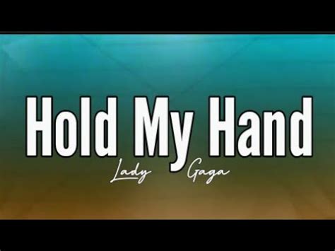 Lady Gaga - Hold My Hand (Lyrics) - YouTube