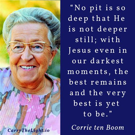 Corrie ten Boom Quote | Corrie ten boom, Corrie ten boom quotes, You ...