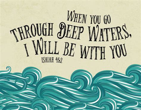 When you go through deep waters I will be with you – Isaiah 43:2 – Seeds of Faith