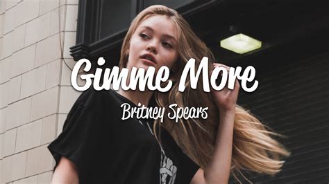 Britney Spears - Gimme More (Lyrics) - YouTube