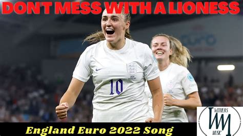 England Lionesses Euro 2022 Song - "Don't Mess with a Lioness" - YouTube