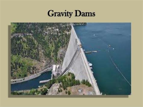 Know Everything about ~ Gravity Dam ~ with Photos | Videos