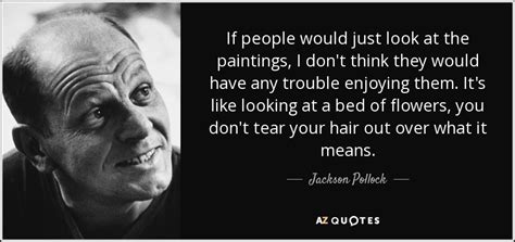 TOP 25 QUOTES BY JACKSON POLLOCK (of 78) | A-Z Quotes