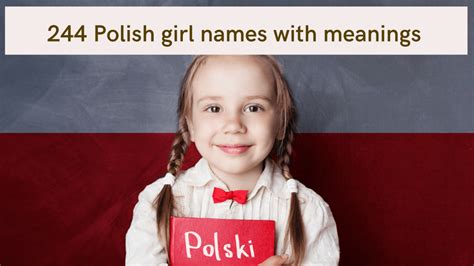 A list of 244 Polish girl names with meanings - To Be The Perfect Mother