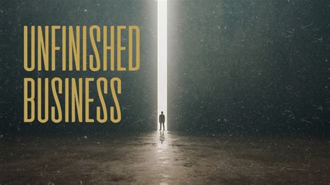 Unfinished Business – Church Sermon Series Ideas