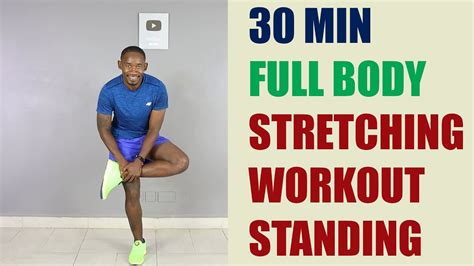 30 Minute Full Body Standing Stretching Workout/ Static and Dynamic ...