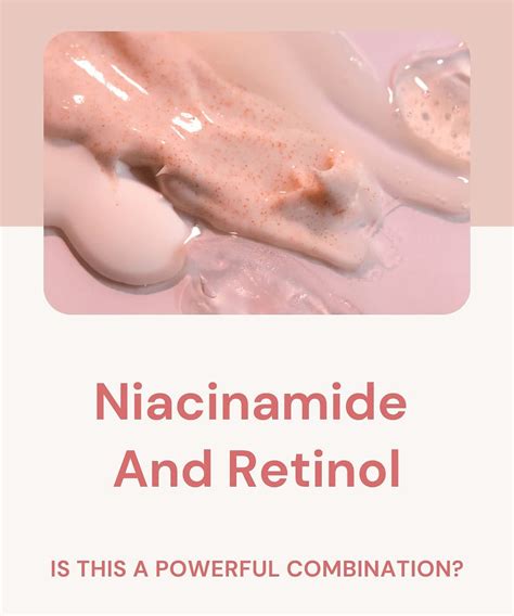 Niacinamide And Retinol: Is This A Powerful Combination?