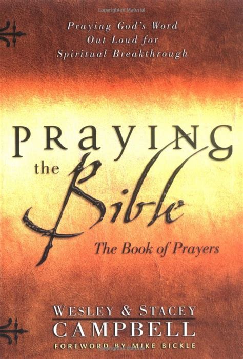 Praying the Bible: The Book of Prayers: Wesley Campbell, Stacey Campbell, Mike Bickle ...